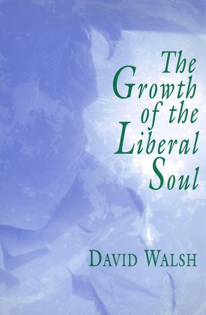Vorderes Coverbild The Growth of the Liberal Soul