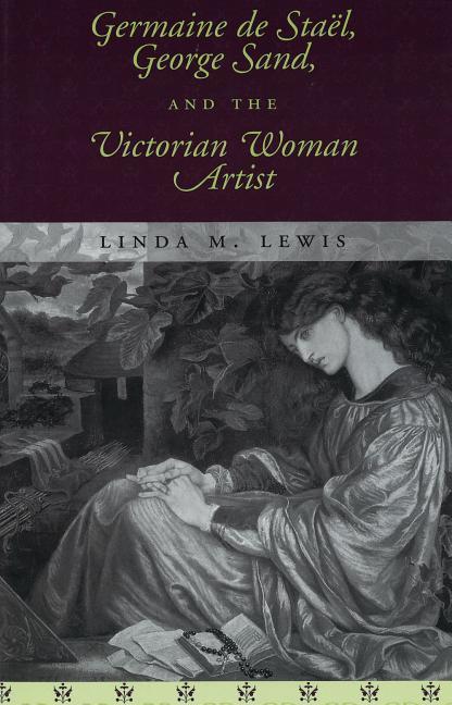 Vorderes Coverbild Germaine de Stael, George Sand, and the Victorian Woman Artist