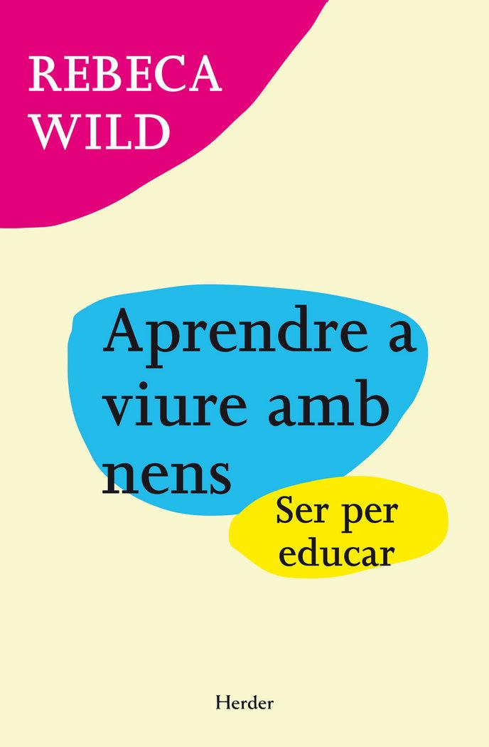 Vorderes Coverbild Aprendre a viure amb nens : ser per educar