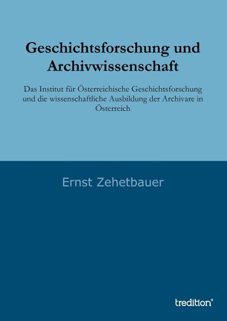 Vorderes Coverbild Geschichtsforschung und Archivwissenschaft
