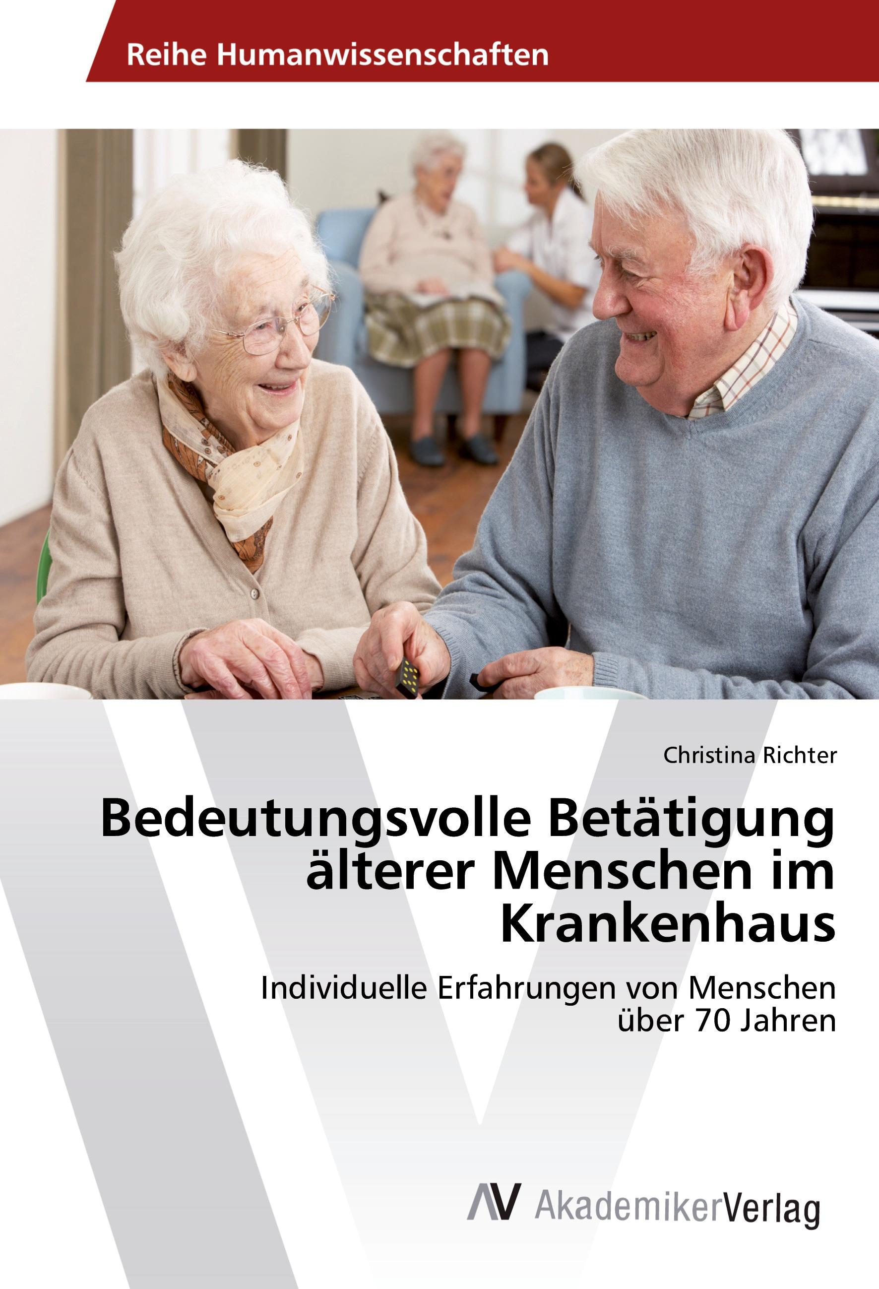 Vorderes Coverbild Bedeutungsvolle Betätigung älterer Menschen im Krankenhaus