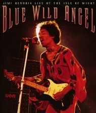 Vorderes Coverbild Blue Wild Angel: Jimi Hendrix Live At The Isle Of
