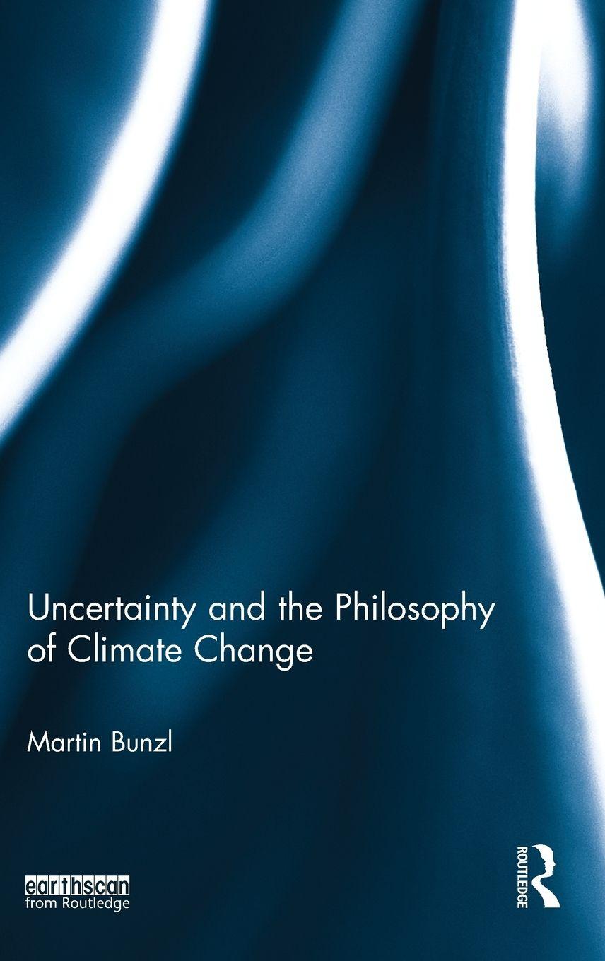 Vorderes Coverbild Uncertainty and the Philosophy of Climate Change
