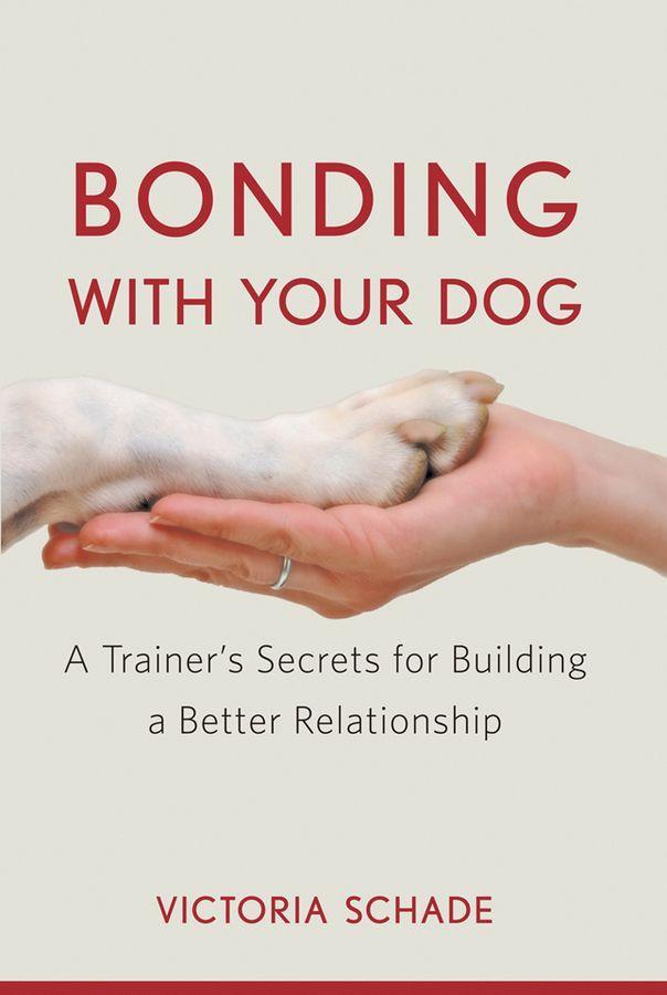 Vorderes Coverbild Bonding with Your Dog