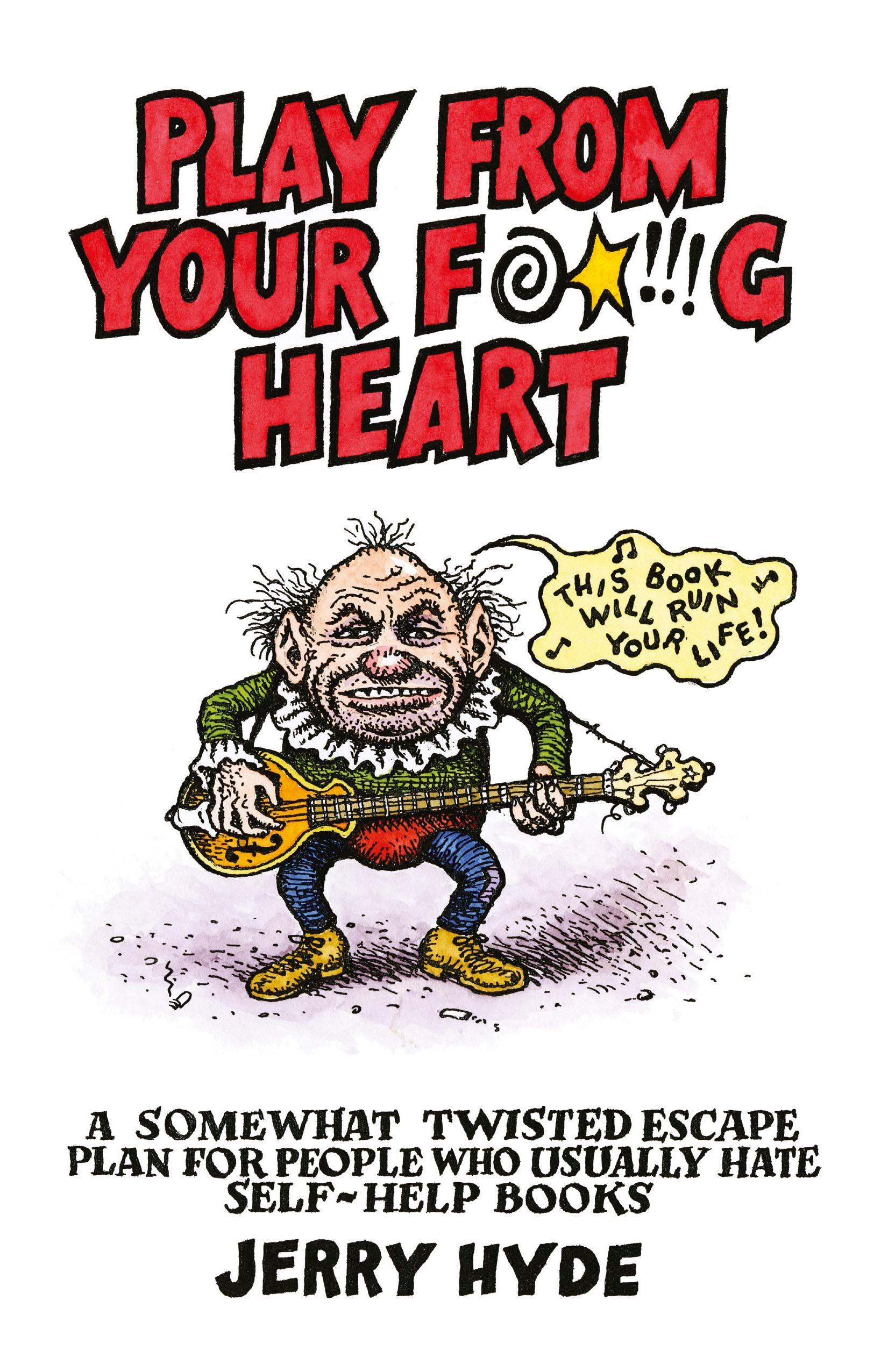 Vorderes Coverbild Play from Your Fucking Heart