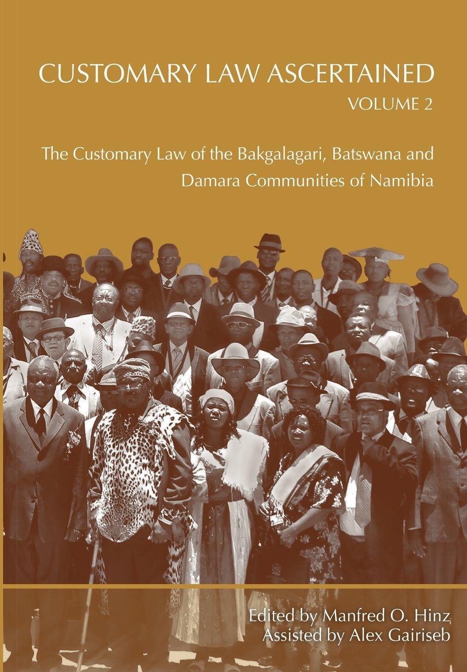 Vorderes Coverbild Customary Law Ascertained Volume 2. The Customary Law of the Bakgalagari, Batswana and Damara Communities of Namibia