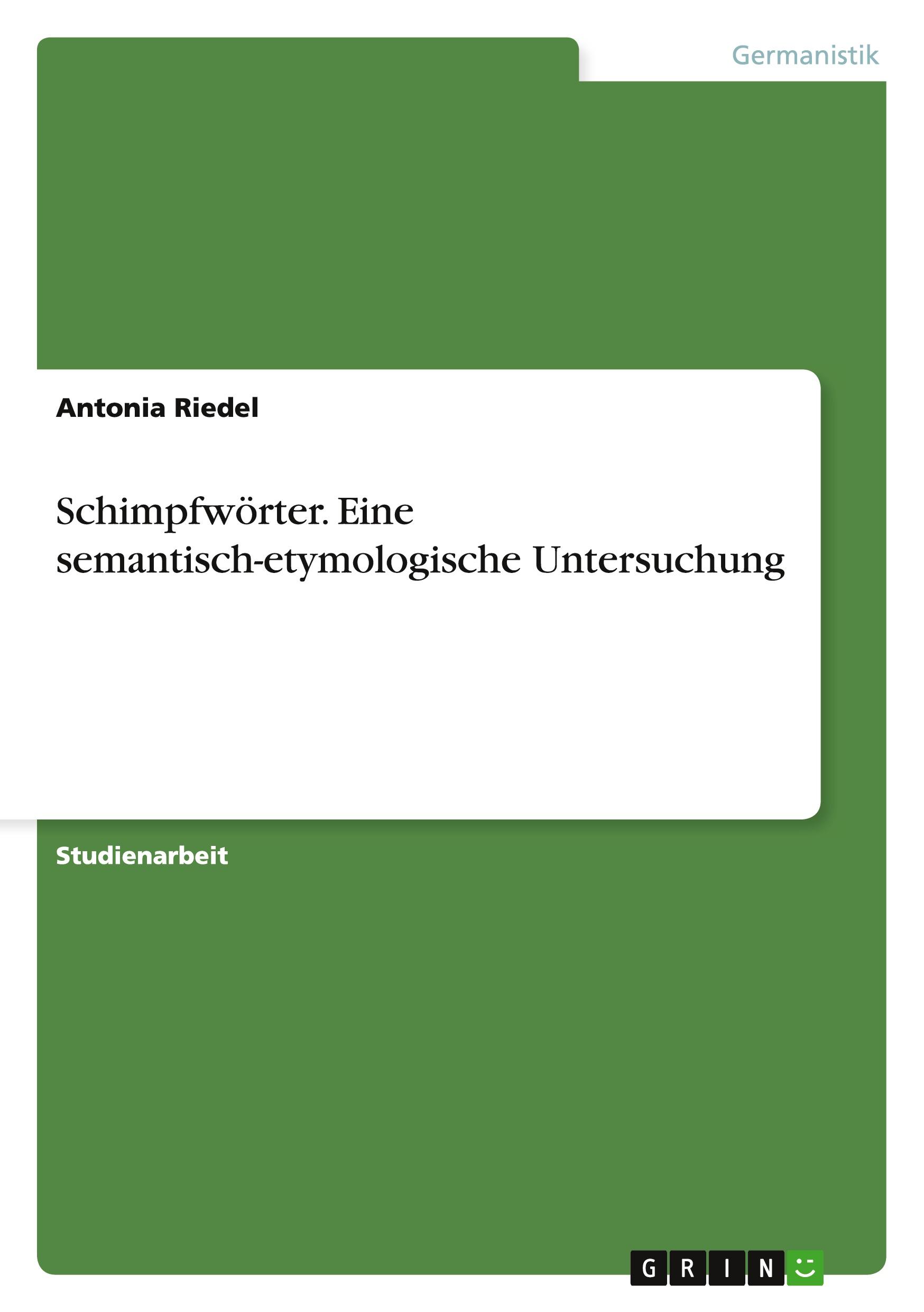 Vorderes Coverbild Schimpfwörter. Eine semantisch-etymologische Untersuchung