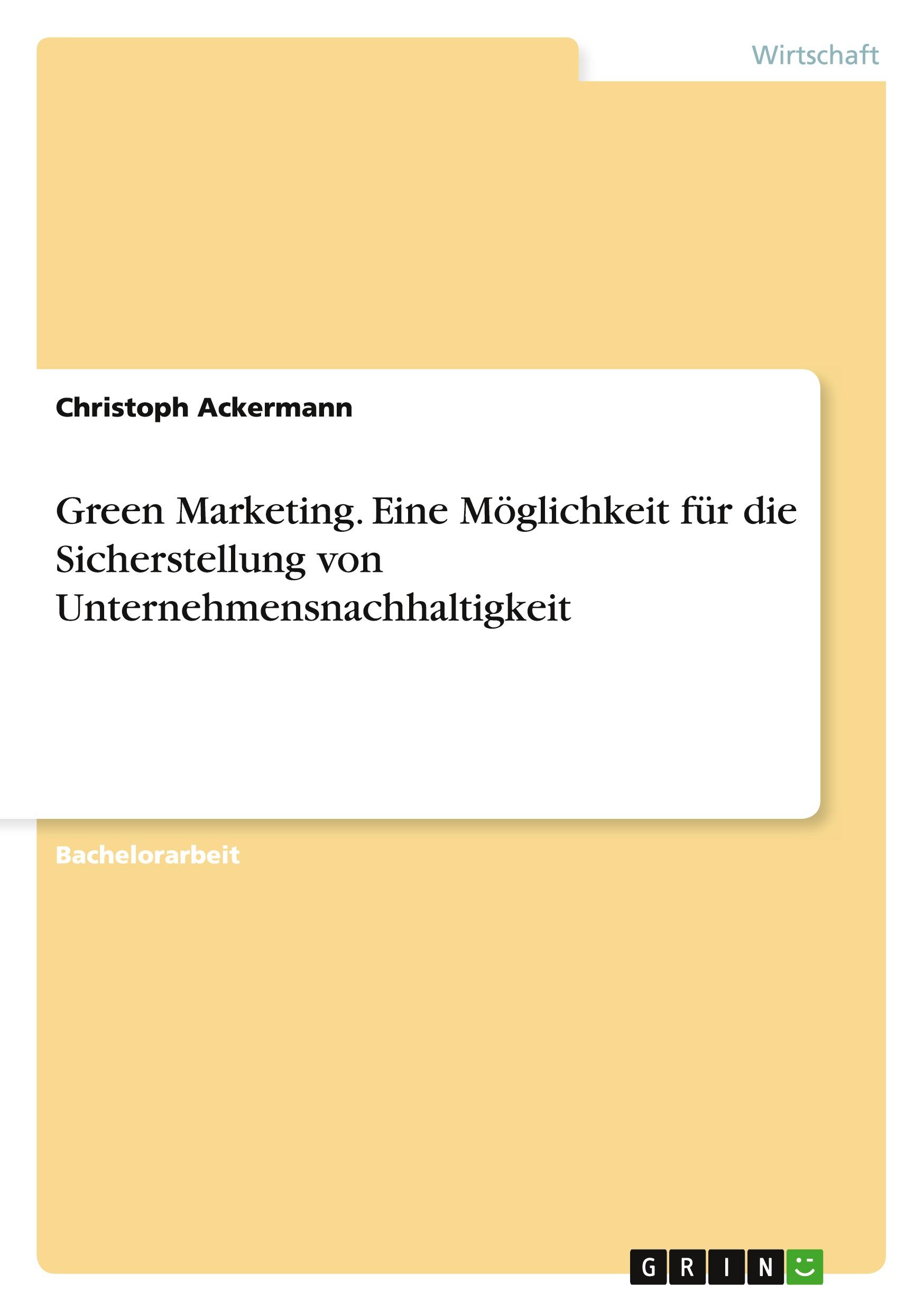 Vorderes Coverbild Green Marketing. Eine Möglichkeit für die Sicherstellung von Unternehmensnachhaltigkeit