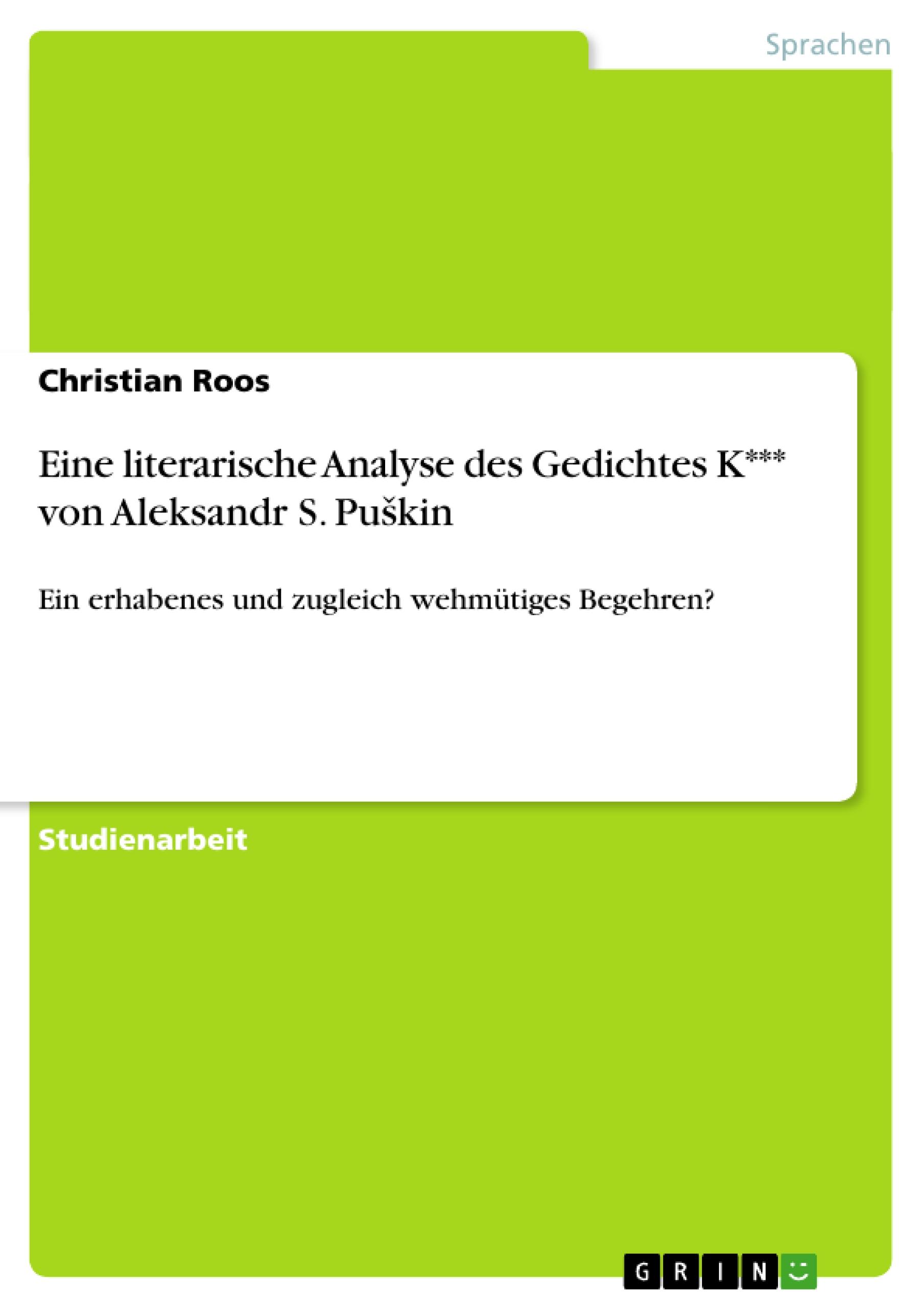 Vorderes Coverbild Eine literarische Analyse des Gedichtes K*** von Aleksandr S. Pu¿kin