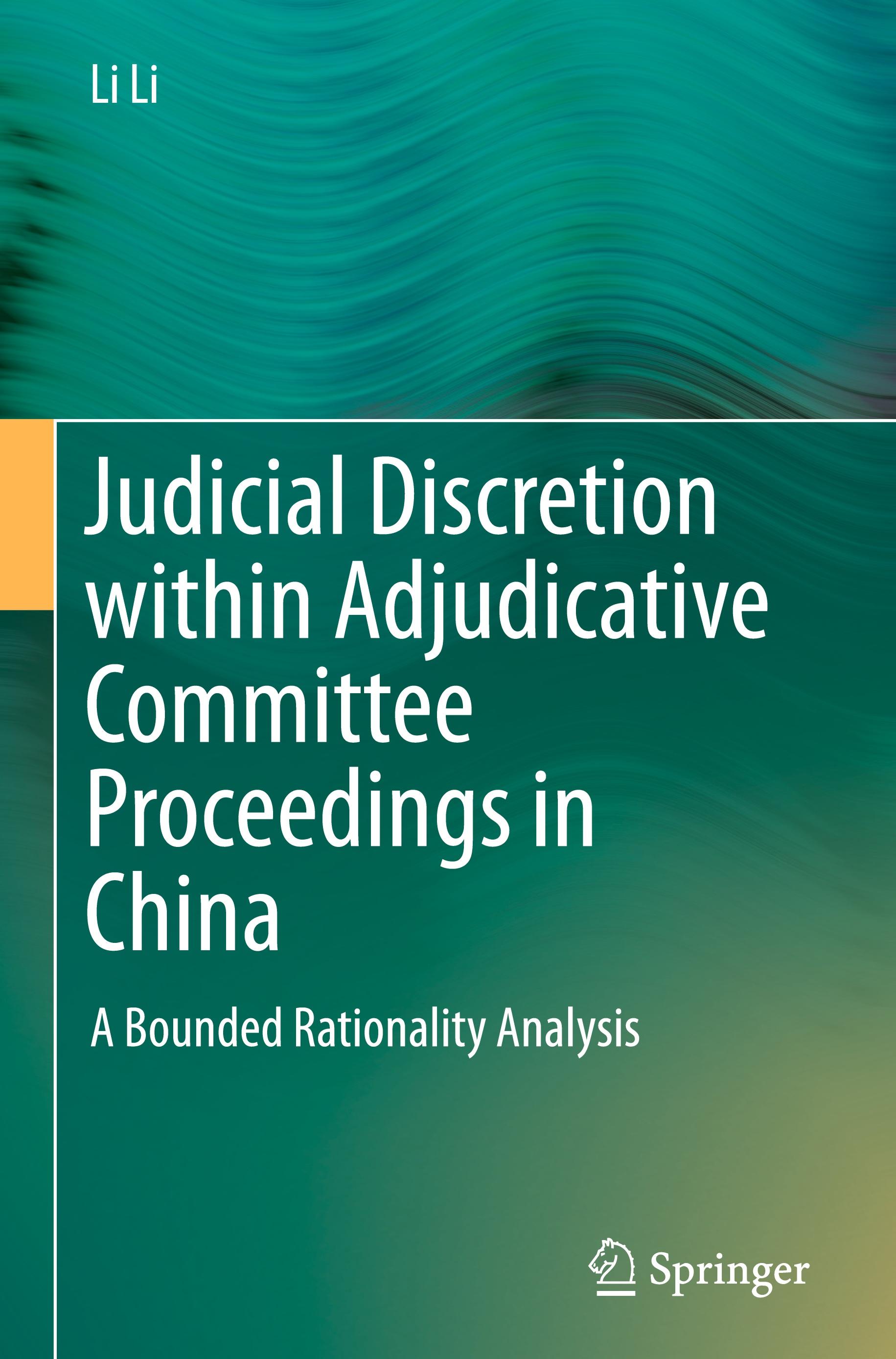 Vorderes Coverbild Judicial Discretion within Adjudicative Committee Proceedings in China