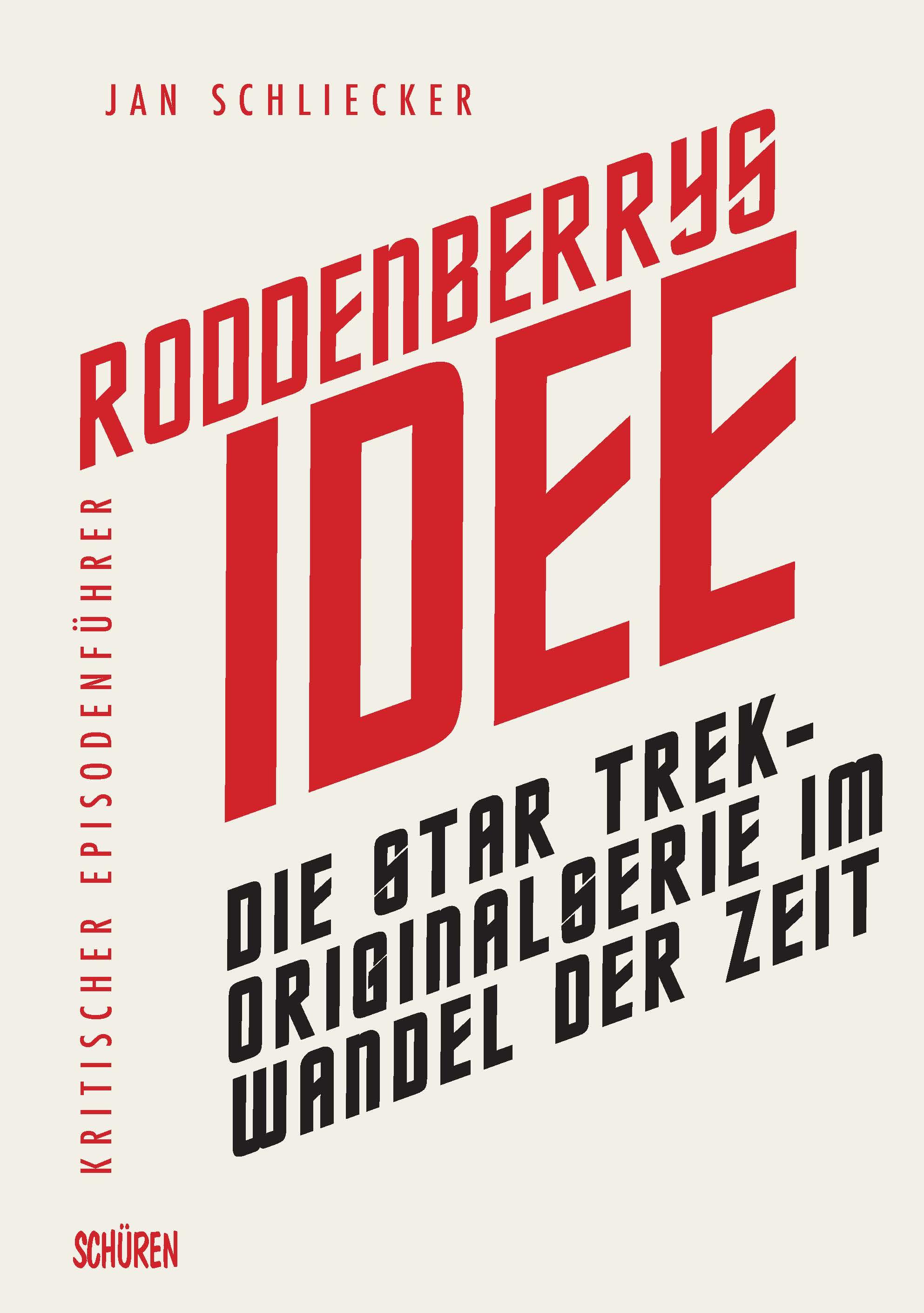 Vorderes Coverbild Roddenberrys Idee:  Die  Star Trek-Originalserie im Wandel der Zeit