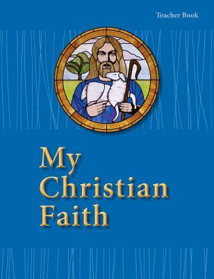 Vorderes Coverbild My Christian Faith Teacher Book - ESV Edition