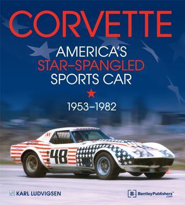 Vorderes Coverbild Corvette - America's Star-Spangled Sports Car 1953-1982