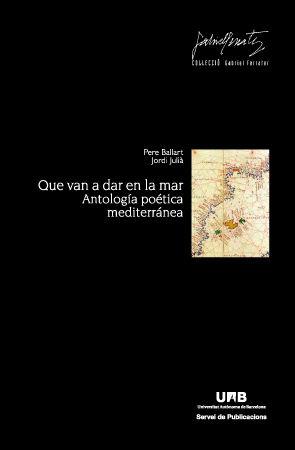 Vorderes Coverbild Que van a dar en la mar : antología poética mediterránea