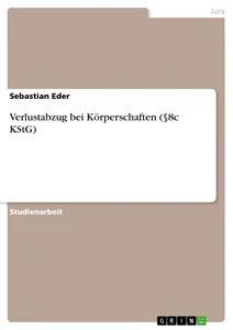 Vorderes Coverbild Verlustabzug bei Körperschaften (§8c KStG)