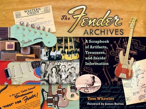 Vorderes Coverbild The Fender Archives: A Scrapbook of Artifacts, Treasures, and Inside Information