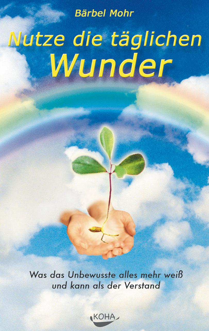 Vorderes Coverbild Nutze die täglichen Wunder