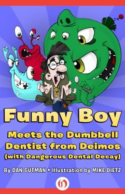 Vorderes Coverbild Funny Boy Meets the Dumbbell Dentist from Deimos (with Dangerous Dental Decay)