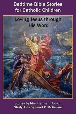 Vorderes Coverbild Bedtime Bible Stories for Catholic Children: Loving Jesus Through His Word