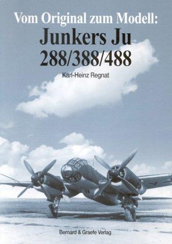 Vorderes Coverbild Vom Original zum Modell: Junkers Ju 288/388/488