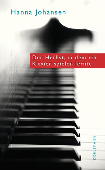 Vorderes Coverbild Der Herbst, in dem ich Klavier spielen lernte