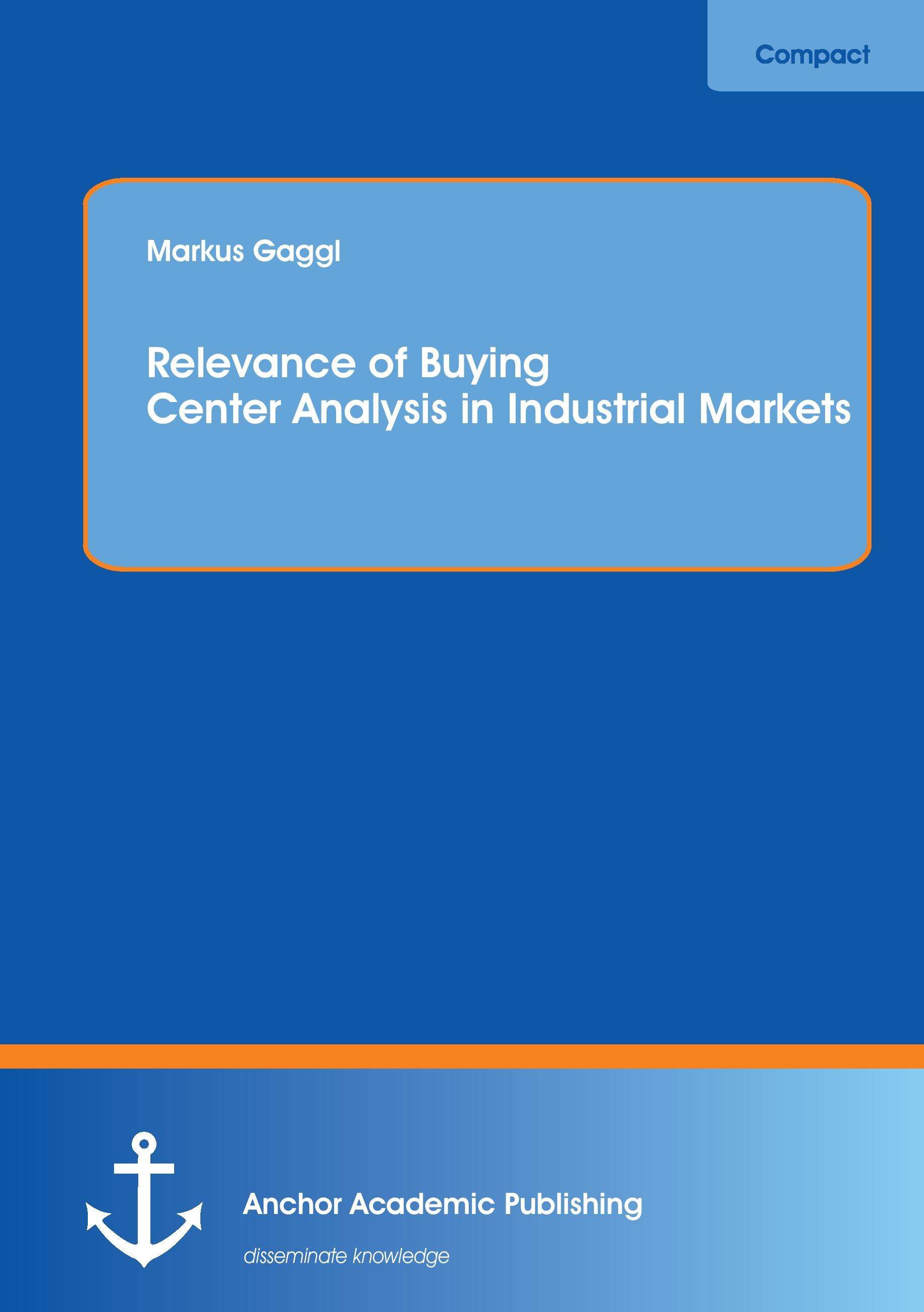 Vorderes Coverbild Relevance of Buying Center Analysis in Industrial Markets