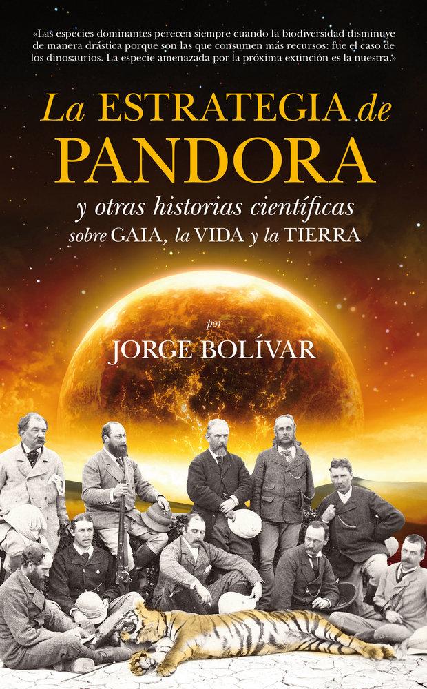 Vorderes Coverbild La estrategia de Pandora y otras historias científicas sobre Gaia, la vida y la tierra