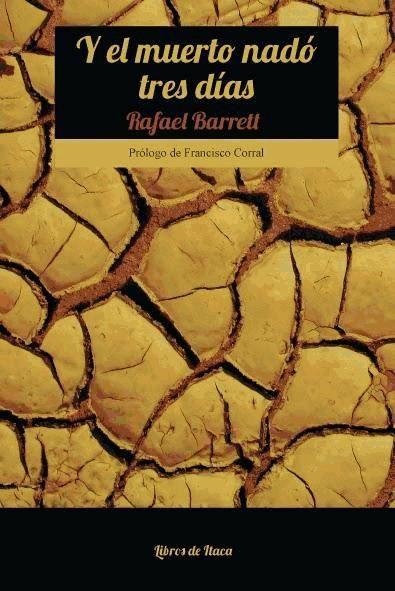Vorderes Coverbild Y el muerto nadó tres días : selección de cuentos y escritos de Rafael Barrett