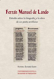 Vorderes Coverbild Ferrán Manuel de Lando : estudio sobre la biografía y la obra de un poeta sevillano