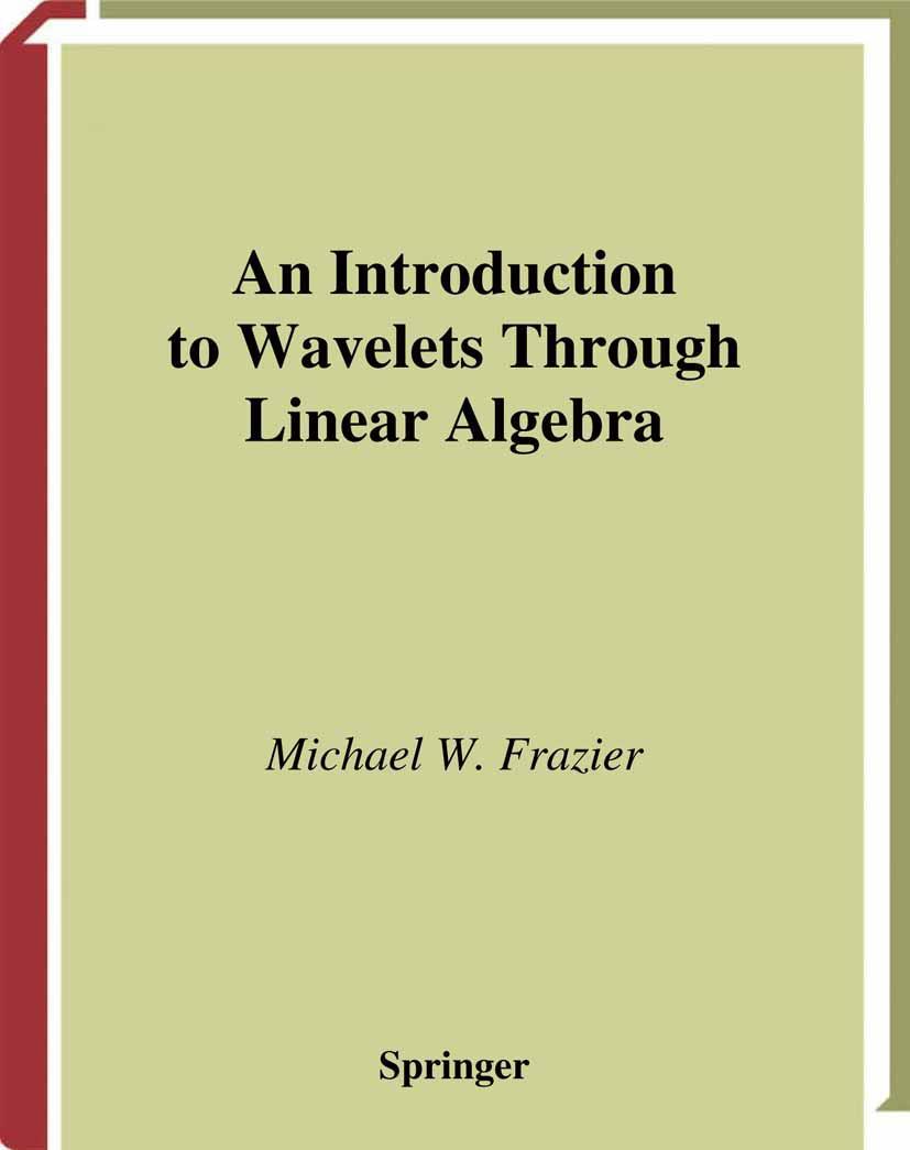 Vorderes Coverbild An Introduction to Wavelets Through Linear Algebra