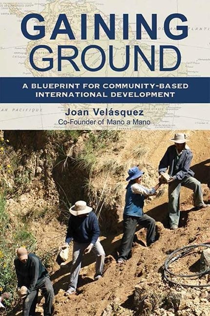 Vorderes Coverbild Gaining Ground: A Blueprint for Community-Based International Development
