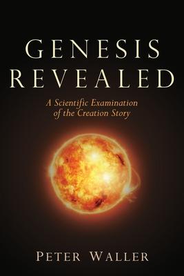 Vorderes Coverbild Genesis Revealed: A Scientific Examination of the Creation Story