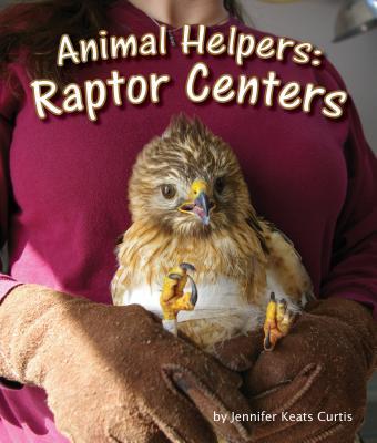 Vorderes Coverbild Animal Helpers: Raptor Centers