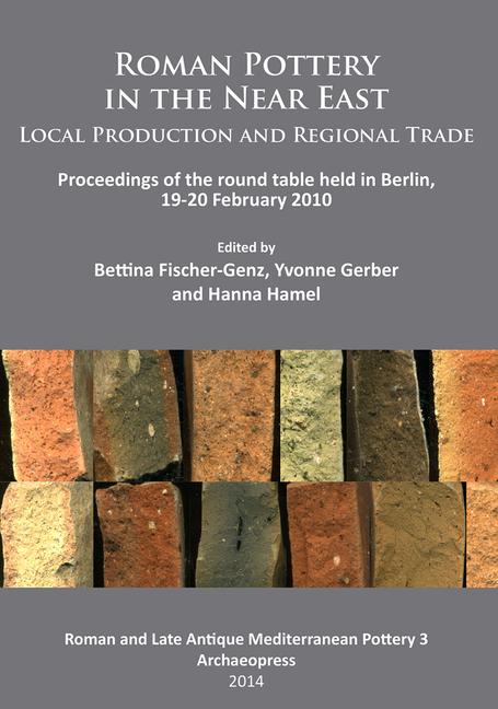 Vorderes Coverbild Roman Pottery in the Near East: Local Production and Regional Trade