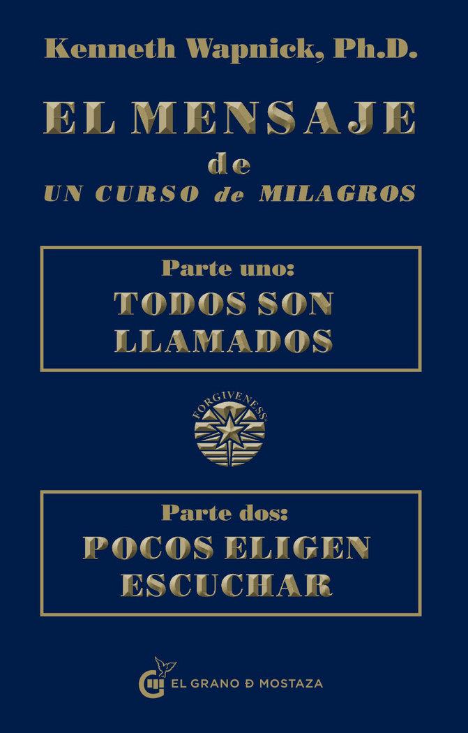 Vorderes Coverbild El mensaje de un curso de milagros : Todos son llamados 1 ; Pocos eligen escuchar 2