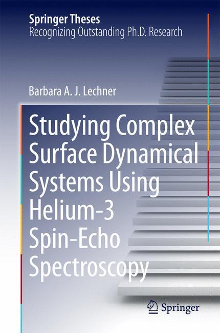 Vorderes Coverbild Studying Complex Surface Dynamical Systems Using Helium-3 Spin-Echo Spectroscopy