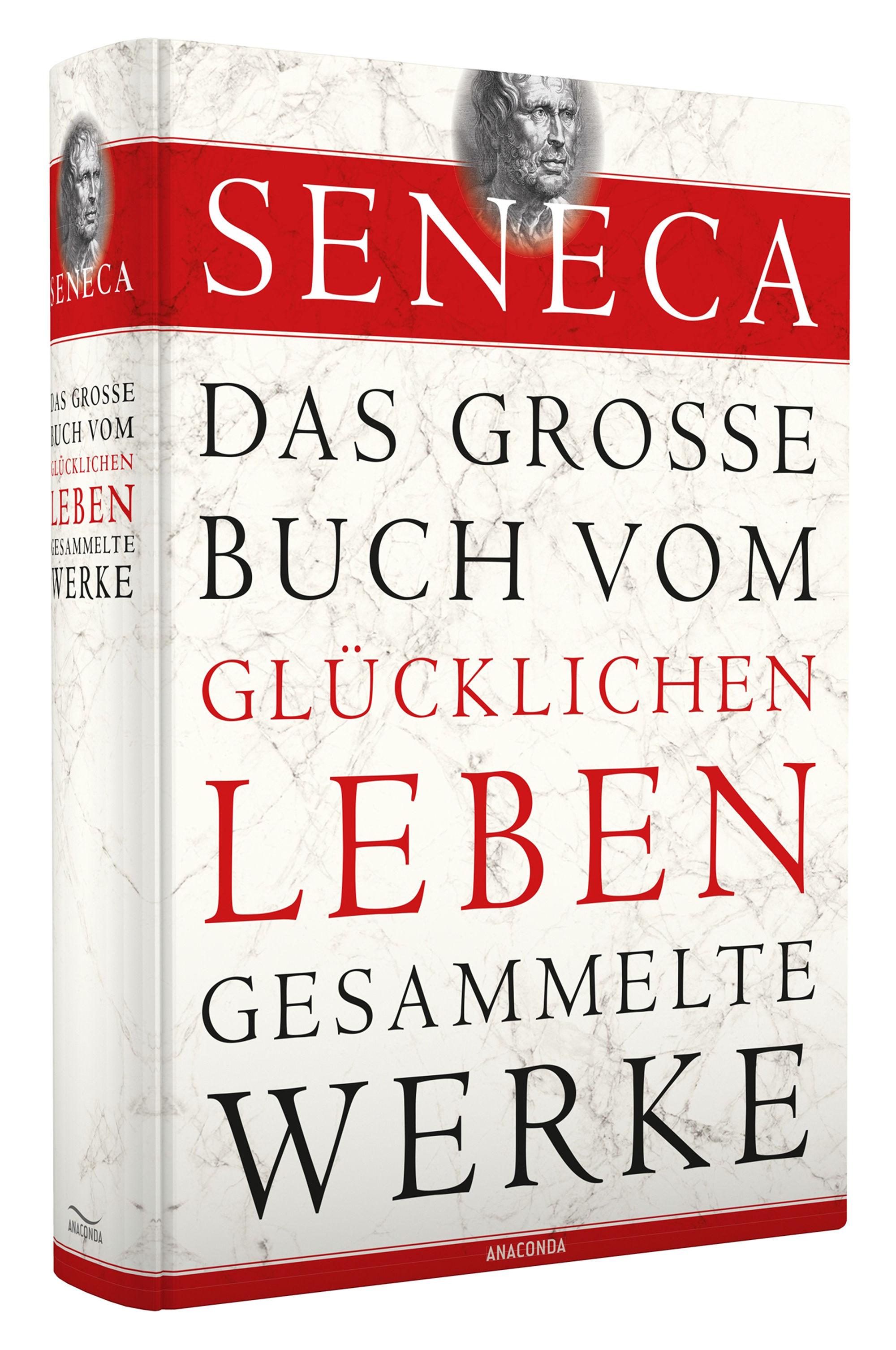Beispielinhalt (Bild) Seneca - Das große Buch vom glücklichen Leben - Gesammelte Werke