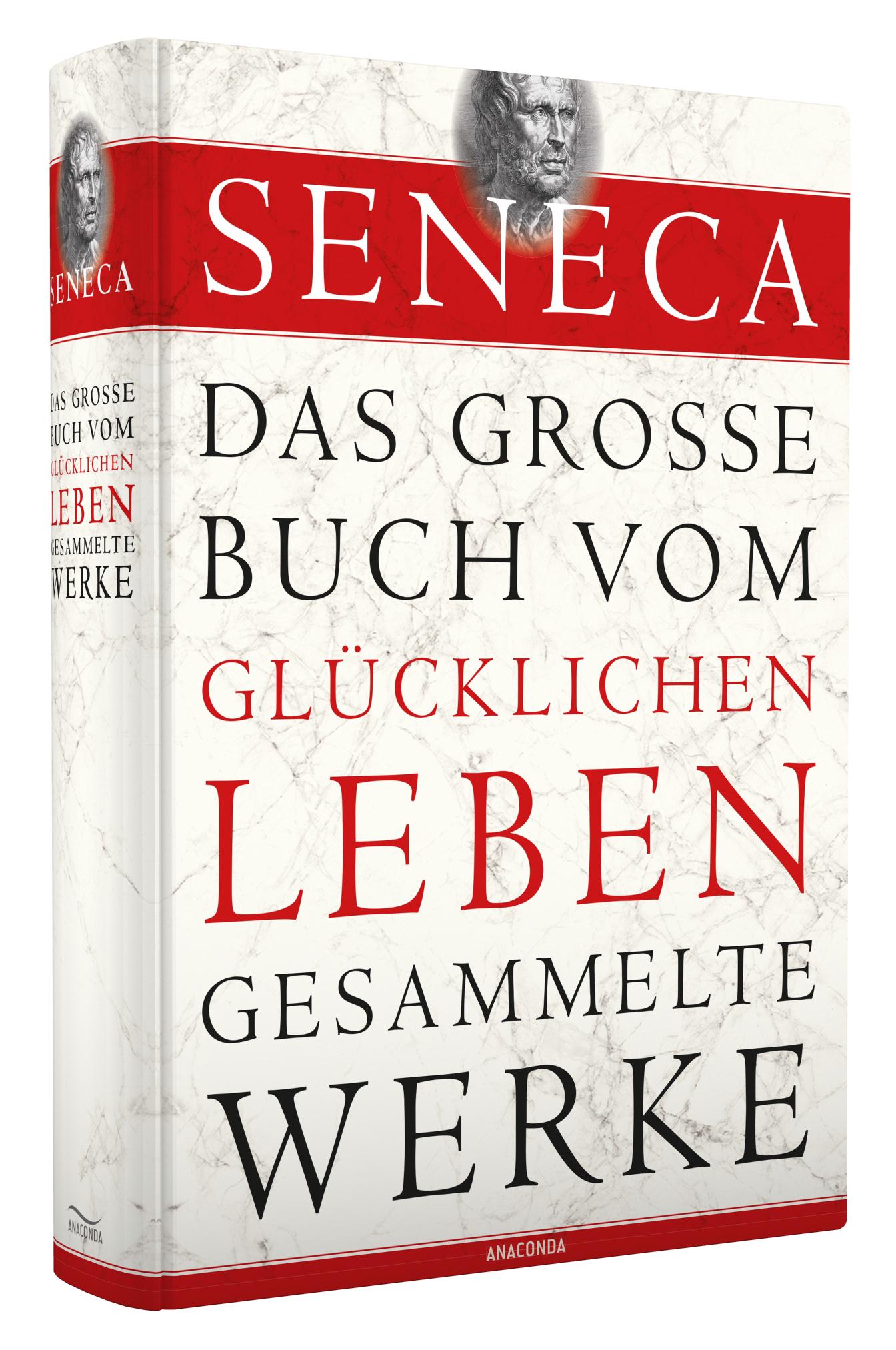 Beispielinhalt (Bild) Seneca - Das große Buch vom glücklichen Leben - Gesammelte Werke
