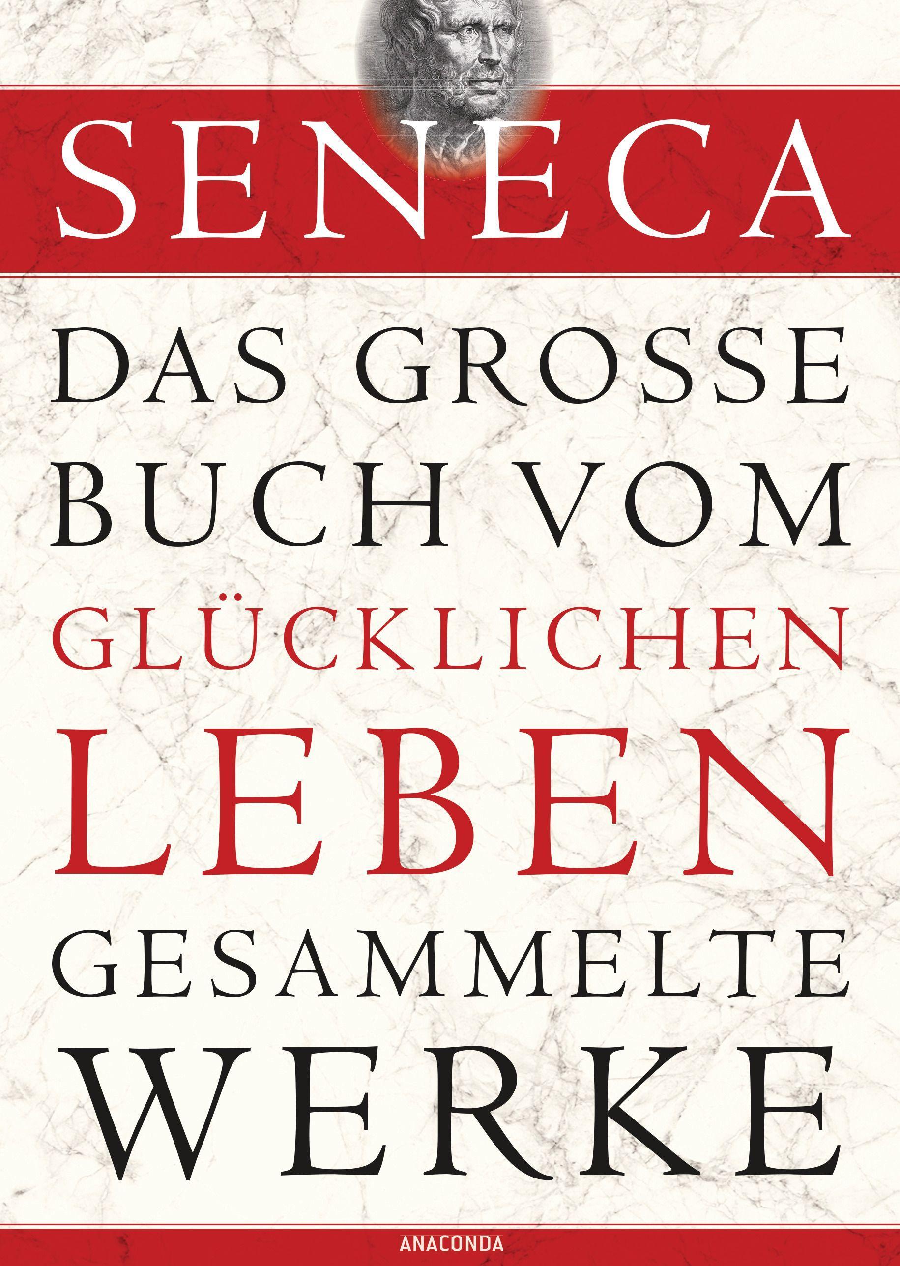 Vorderes Coverbild Seneca - Das große Buch vom glücklichen Leben - Gesammelte Werke