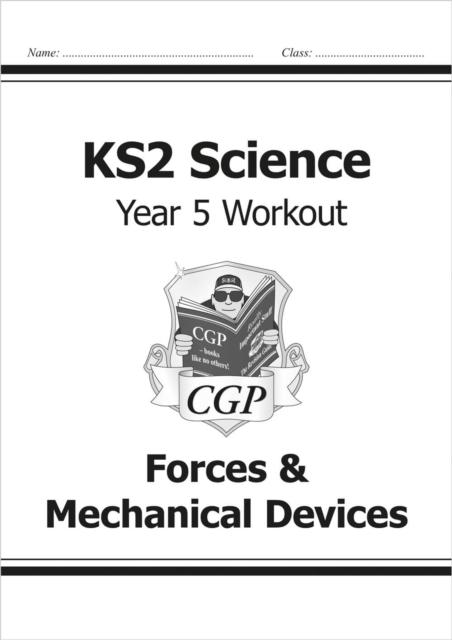Vorderes Coverbild KS2 Science Year 5 Workout: Forces & Mechanical Devices