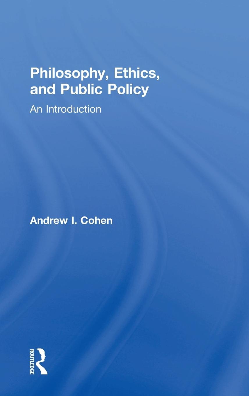 Vorderes Coverbild Philosophy, Ethics, and Public Policy