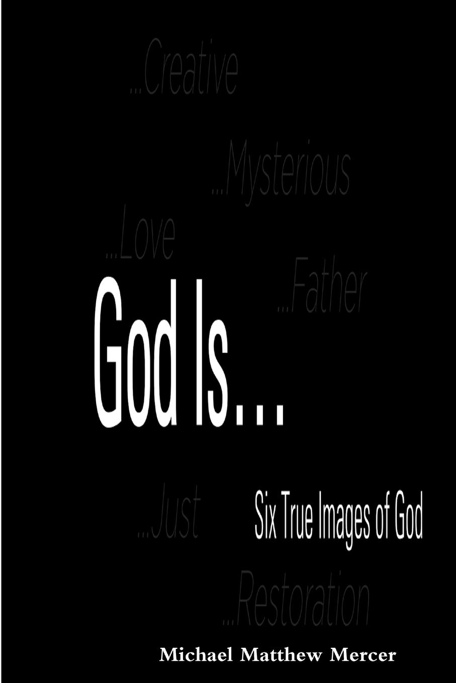 Vorderes Coverbild God Is... - Six True Images of God