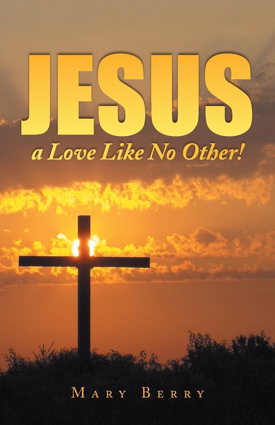 Vorderes Coverbild Jesus, a Love Like No Other!