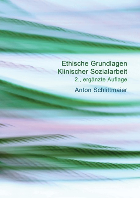 Vorderes Coverbild Ethische Grundlagen Klinischer Sozialarbeit