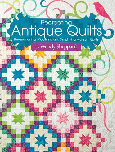 Vorderes Coverbild Recreating Antique Quilts