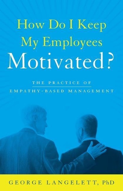 Vorderes Coverbild How Do I Keep My Employees Motivated?