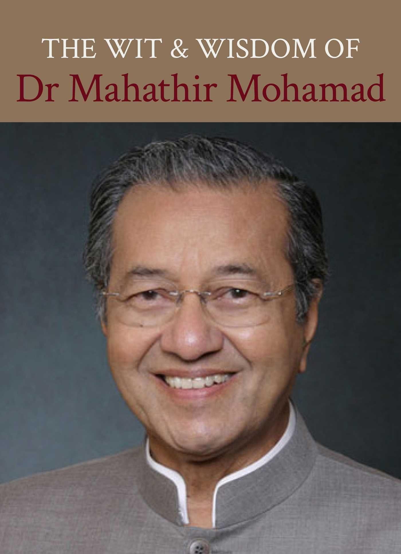 Vorderes Coverbild The Wit and Wisdom of Dr Mahathir Mohamad