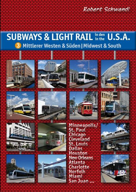 Vorderes Coverbild Subways & Light Rail in den USA 3: Mittlerer Westen & Süden - Midwest & South