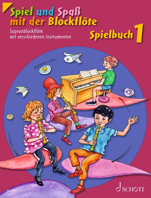 Vorderes Coverbild Spiel und Spaß mit der Blockflöte. Spielbuch 1