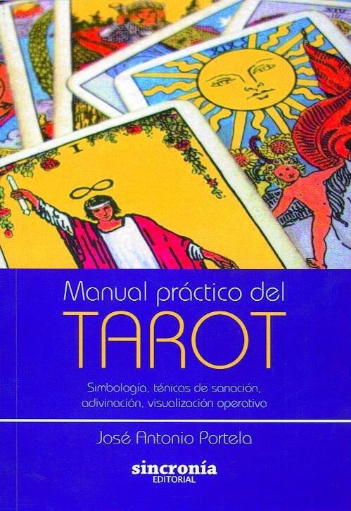 Vorderes Coverbild Manual práctico del tarot : simbología, técnicas de sanación, adivinación, visualización operativa